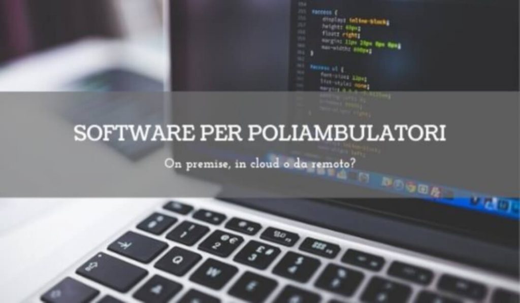 Software per poliambulatori: on premise, cloud o da remoto?