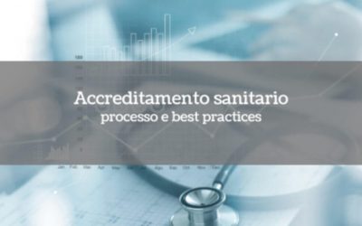Accreditamento sanitario: processo e best practices