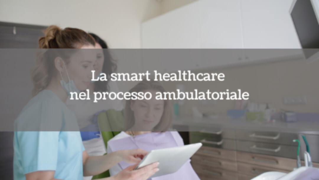 La smart healthcare nel processo ambulatoriale