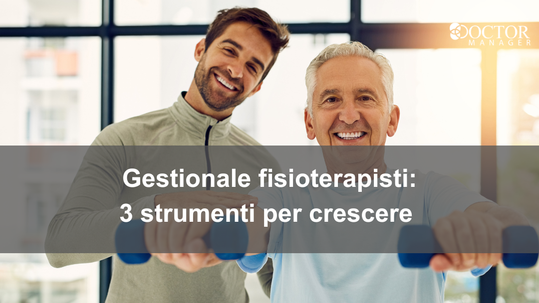 Gestionale fisioterapisti: 3 strumenti per crescere