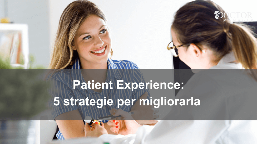Patient Experience: 5 strategie per migliorarla