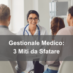 Gestionale Medico: 3 Miti da Sfatare gestionale-medico