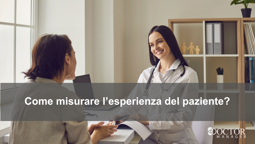 Come misurare l’esperienza del paziente in ambulatorio: KPI, dati e strumenti utili